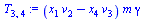 `:=`(T[3, 4], `*`(`+`(`*`(x[1], `*`(v[2])), `-`(`*`(x[4], `*`(v[3])))), `*`(m, `*`(gamma))))
