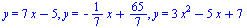 y = `+`(`*`(7, `*`(x)), `-`(5)), y = `+`(`-`(`*`(`/`(1, 7), `*`(x))), `/`(65, 7)), y = `+`(`*`(3, `*`(`^`(x, 2))), `-`(`*`(5, `*`(x))), 7)
