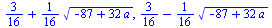 `+`(`/`(3, 16), `*`(`/`(1, 16), `*`(`^`(`+`(`-`(87), `*`(32, `*`(a))), `/`(1, 2))))), `+`(`/`(3, 16), `-`(`*`(`/`(1, 16), `*`(`^`(`+`(`-`(87), `*`(32, `*`(a))), `/`(1, 2))))))