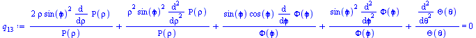 Typesetting:-mprintslash([`:=`(q[13], `+`(`/`(`*`(2, `*`(rho, `*`(`^`(sin(`&varphi;`), 2), `*`(diff(Rho(rho), rho))))), `*`(Rho(rho))), `/`(`*`(`^`(rho, 2), `*`(`^`(sin(`&varphi;`), 2), `*`(diff(Rho(r...