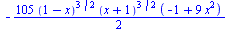 `+`(`-`(`*`(`/`(105, 2), `*`(`^`(`+`(1, `-`(x)), `/`(3, 2)), `*`(`^`(`+`(x, 1), `/`(3, 2)), `*`(`+`(`-`(1), `*`(9, `*`(`^`(x, 2))))))))))