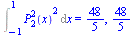 Int(`*`(`^`(LegendreP(2, 2, x), 2)), x = -1 .. 1) = `/`(48, 5), `/`(48, 5)
