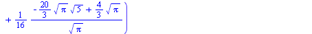 `+`(`*`(2, `*`(Pi, `*`(`+`(`-`(`/`(`*`(`/`(1, 4), `*`(`+`(`*`(`^`(Pi, `/`(1, 2))), `*`(`+`(`-`(`*`(4, `*`(ln(2)))), `-`(1)), `*`(`^`(Pi, `/`(1, 2)))), `-`(`*`(4, `*`(`^`(Pi, `/`(1, 2)), `*`(`^`(5, `/`...