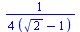 `+`(`/`(`*`(`/`(1, 4)), `*`(`+`(`*`(`^`(2, `/`(1, 2))), `-`(1)))))