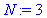 (Typesetting:-mprintslash)([N := 3], [3])