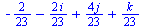 `+`(`-`(`/`(2, 23)), `-`(`/`(`*`(2, `*`(i)), `*`(23))), `/`(`*`(4, `*`(j)), `*`(23)), `/`(`*`(k), `*`(23)))