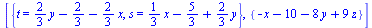 [{t = `+`(`*`(`/`(2, 3), `*`(y)), `-`(`/`(2, 3)), `-`(`*`(`/`(2, 3), `*`(x)))), s = `+`(`*`(`/`(1, 3), `*`(x)), `-`(`/`(5, 3)), `*`(`/`(2, 3), `*`(y)))}, {`+`(`-`(x), `-`(10), `-`(`*`(8, `*`(y))), `*`...