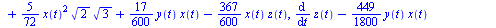 [`+`(diff(x(t), t), `-`(`*`(`/`(17, 600), `*`(`^`(y(t), 2)))), `*`(`/`(367, 600), `*`(y(t), `*`(z(t)))), `-`(`*`(`/`(5, 72), `*`(x(t), `*`(`^`(2, `/`(1, 2)), `*`(`^`(3, `/`(1, 2)), `*`(y(t)))))))), `+...