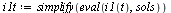 `:=`(i1t, simplify(eval(i1(t), sols)))
