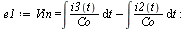 `:=`(e1, Vin = `+`(int(`/`(`*`(i3(t)), `*`(Co)), t), `-`(int(`/`(`*`(i2(t)), `*`(Co)), t)))); -1
