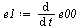 `:=`(e1, diff(e00, t))