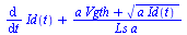 `+`(diff(Id(t), t), `/`(`*`(`+`(`*`(a, `*`(Vgth)), `*`(`^`(`*`(a, `*`(Id(t))), `/`(1, 2))))), `*`(Ls, `*`(a))))