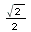 `+`(`*`(`/`(1, 2), `*`(sqrt(2))))