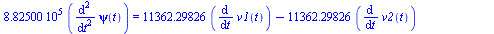 `+`(`*`(882500., `*`(diff(diff(psi(t), t), t)))) = `+`(`*`(11362.29826, `*`(diff(v1(t), t))), `-`(`*`(11362.29826, `*`(diff(v2(t), t)))), `*`(2308.530440, `*`(diff(v3(t), t))), `-`(`*`(2308.530440, `*...