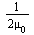 `/`(`+`(`*`(2, `*`(mu[0]))))