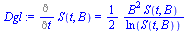 `:=`(Dgl, Diff(S(t, B), t) = `+`(`*`(`/`(1, 2), `*`(`/`(`*`(`^`(B, 2), `*`(S(t, B))), `*`(ln(S(t, B))))))))