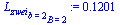 `:=`(L[zwei][b = 2][B = 2], .1201)