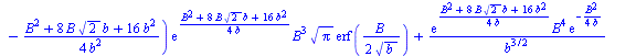 `:=`(D(b)[B], `+`(`*`(`/`(1, 2), `*`(`/`(`*`(`+`(`*`(4, `*`(exp(`+`(`*`(2, `*`(B, `*`(`^`(2, `/`(1, 2))))), `*`(4, `*`(b)))), `*`(`^`(b, `/`(3, 2))))), `*`(`/`(3, 2), `*`(`*`(exp(`+`(`*`(2, `*`(B, `*`...