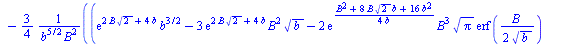`:=`(D(b)[B], `+`(`*`(`/`(1, 2), `*`(`/`(`*`(`+`(`*`(4, `*`(exp(`+`(`*`(2, `*`(B, `*`(`^`(2, `/`(1, 2))))), `*`(4, `*`(b)))), `*`(`^`(b, `/`(3, 2))))), `*`(`/`(3, 2), `*`(`*`(exp(`+`(`*`(2, `*`(B, `*`...