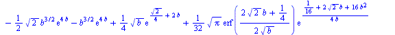 `:=`(D(b)[`/`(1, 4)], `+`(`/`(`*`(8, `*`(`+`(`*`(4, `*`(exp(`+`(`/`(`*`(`^`(2, `/`(1, 2))), `*`(2)), `*`(4, `*`(b)))), `*`(`^`(b, `/`(3, 2))))), `*`(`/`(3, 4), `*`(`*`(exp(`+`(`/`(`*`(`^`(2, `/`(1, 2)...