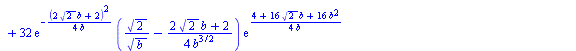 `:=`(D(b)[2], `+`(`*`(`/`(1, 8), `*`(`/`(`*`(`+`(`*`(4, `*`(exp(`+`(`*`(4, `*`(`^`(2, `/`(1, 2)))), `*`(4, `*`(b)))), `*`(`^`(b, `/`(3, 2))))), `-`(`*`(`/`(93, 2), `*`(`*`(exp(`+`(`*`(4, `*`(`^`(2, `/...