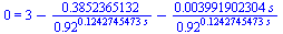 0 = `+`(3, `-`(`/`(`*`(.3852365132), `*`(`^`(.92, `+`(`*`(.1242745473, `*`(s))))))), `-`(`/`(`*`(0.3991902304e-2, `*`(s)), `*`(`^`(.92, `+`(`*`(.1242745473, `*`(s))))))))