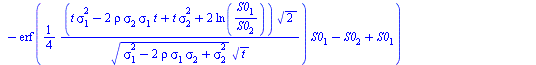 `+`(`-`(`/`(`*`(`/`(1, 2), `*`(`+`(`/`(`*`(S0[2], `*`(exp(`+`(`-`(`/`(`*`(`/`(1, 8), `*`(`^`(`+`(`*`(2, `*`(ln(`/`(`*`(S0[1]), `*`(S0[2]))))), `-`(`*`(t, `*`(`^`(sigma[1], 2)))), `*`(2, `*`(rho, `*`(s...