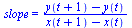 slope = `/`(`*`(`+`(y(`+`(t, 1)), `-`(y(t)))), `*`(`+`(x(`+`(t, 1)), `-`(x(t)))))