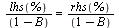 `/`(`*`(lhs(%)), `*`(`+`(1, `-`(B)))) = `/`(`*`(rhs(%)), `*`(`+`(1, `-`(B))))