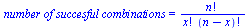 `*`(number, `*`(of, `*`(succesful, `*`(combinations)))) = `/`(`*`(factorial(n)), `*`(factorial(x), `*`(factorial(`+`(n, `-`(x))))))