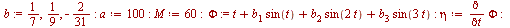 `:=`(b, `/`(1, 7), `/`(1, 9), -`/`(2, 31)); -1; `:=`(a, 100); -1; `:=`(M, 60); -1; `:=`(Phi, `+`(t, `*`(b[1], `*`(sin(t))), `*`(b[2], `*`(sin(`+`(`*`(2, `*`(t)))))), `*`(b[3], `*`(sin(`+`(`*`(3, `*`(t...