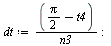 `:=`(dt, `/`(`*`(`+`(`*`(`/`(1, 2), `*`(Pi)), `-`(t4))), `*`(n3))); -1