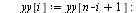 for i to `+`(`*`(`/`(1, 2), `*`(n))) do `:=`(tt, xx[i]); `:=`(xx[i], xx[`+`(n, `-`(i), 1)]); `:=`(xx[`+`(n, `-`(i), 1)], tt); `:=`(tt, yy[i]); `:=`(yy[i], yy[`+`(n, `-`(i), 1)]); `:=`(yy[`+`(n, `-`(i)...