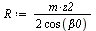 `:=`(R, `*`(m, `*`(z2, `*`(`/`(`+`(`*`(2, `*`(cos(beta0)))))))))