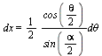dx = `+`(`/`(`*`(`/`(1, 2), `*`(cos(`+`(`*`(`/`(1, 2), `*`(theta)))), `*`(`dθ`))), `*`(sin(`+`(`*`(`/`(1, 2), `*`(alpha)))))))
