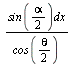 `/`(`*`(sin(`+`(`*`(`/`(1, 2), `*`(alpha)))), `*`(dx)), `*`(cos(`+`(`*`(`/`(1, 2), `*`(theta))))))