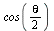 cos(`+`(`*`(`/`(1, 2), `*`(theta))))