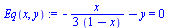 `:=`(Eq(x, y), `+`(`-`(`/`(`*`(x), `*`(3, `*`(`+`(1, `-`(x)))))), `-`(y)) = 0)
