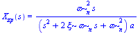 X[zp](s) = `/`(`*`(`^`(omega[n], 2), `*`(s)), `*`(`+`(`*`(`^`(s, 2)), `*`(2, `*`(xi, `*`(omega[n], `*`(s)))), `*`(`^`(omega[n], 2))), `*`(a)))
