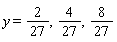 y = 2/27, 4/27, 8/27