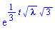 exp((1/3)*t*lambda^(1/2)*3^(1/2))