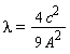 lambda = 4*c^2/(9*A^2)