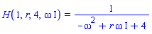 H(1, r, 4, omega*I) = 1/(-omega^2+r*omega*I+4)