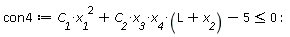 con4 := C__1*x__1^2+C__2*x__3*x__4*(L+x__2)-5 <= 0: