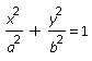 x^2/a^2+y^2/b^2 = 1