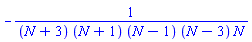 -1/((N+3)*(N+1)*(N-1)*(N-3)*N)